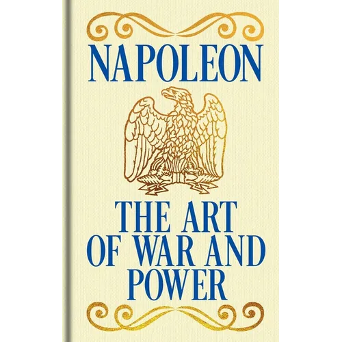 Napoleon's the Art of War and Power: Gilded Pocket Edition - Hardcover