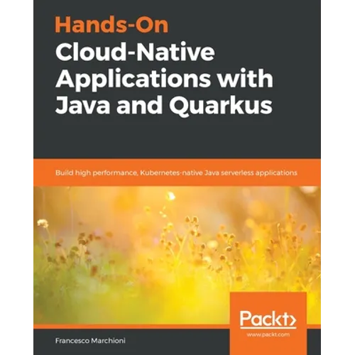 Hands-On Cloud-Native Applications with Java and Quarkus - Paperback