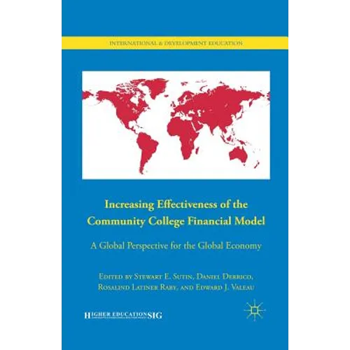 Increasing Effectiveness of the Community College Financial Model: A Global Perspective for the Global Economy - Paperback