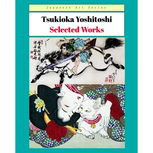 Tsukioka Yoshitoshi - Selected Works - Paperback