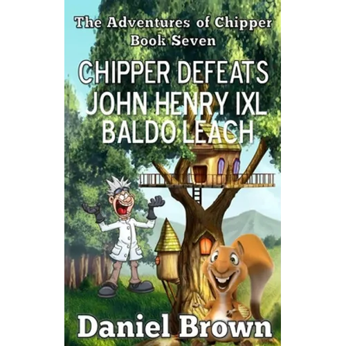 Chipper Defeats John Henry IXL Baldo Leach - Paperback