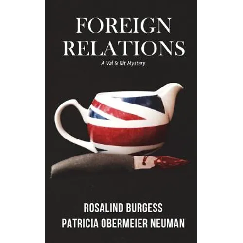 Foreign Relations: A Val & Kit Mystery - Paperback