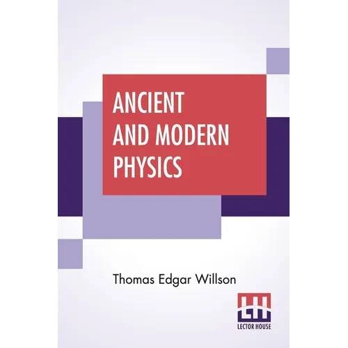 Ancient And Modern Physics - Paperback