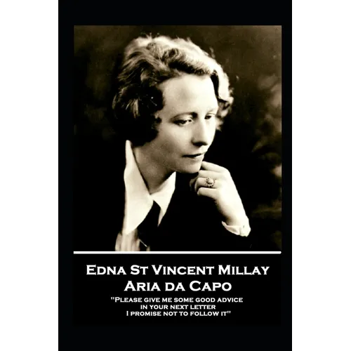 Edna St. Vincent Millay - Aria da Capo: 
