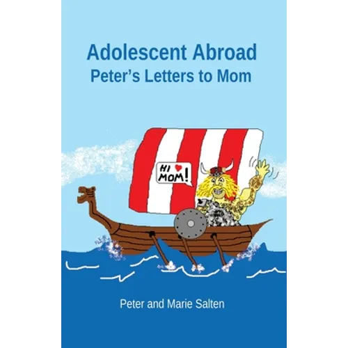 Adolescent Abroad: Peter's Letters to Mom - Paperback