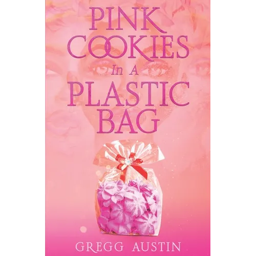Pink Cookies In A Plastic Bag - Paperback
