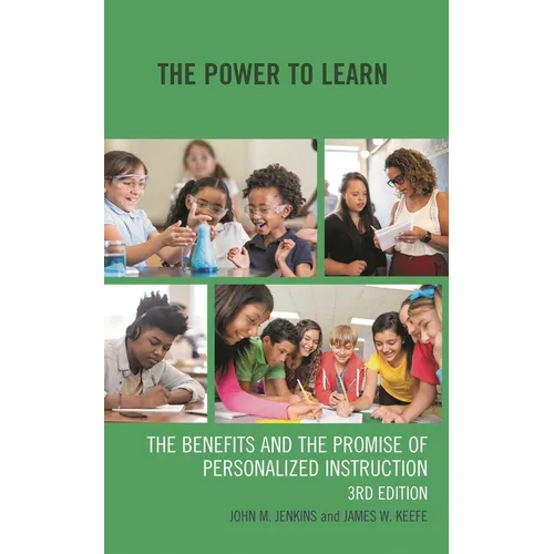 The Power to Learn: The Benefits and the Promise of Personalized Instruction - Paperback