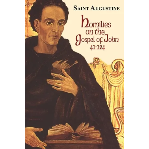 Homilies on the Gospel of John (41-124) - Paperback