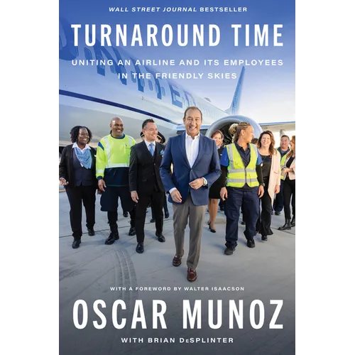 Turnaround Time: Uniting an Airline and Its Employees in the Friendly Skies - Hardcover