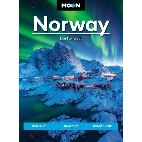 Moon Norway: Best Hikes, Road Trips, Scenic Fjords - Paperback