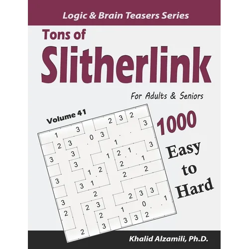 Tons of Slitherlink for Adults & Seniors: 1000 Easy to Hard Puzzles (10x10) - Paperback