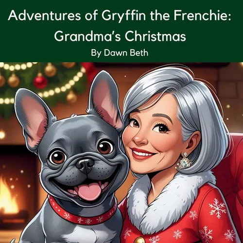 Adventures of Gryffin the Frenchie Grandma's Christmas - Paperback