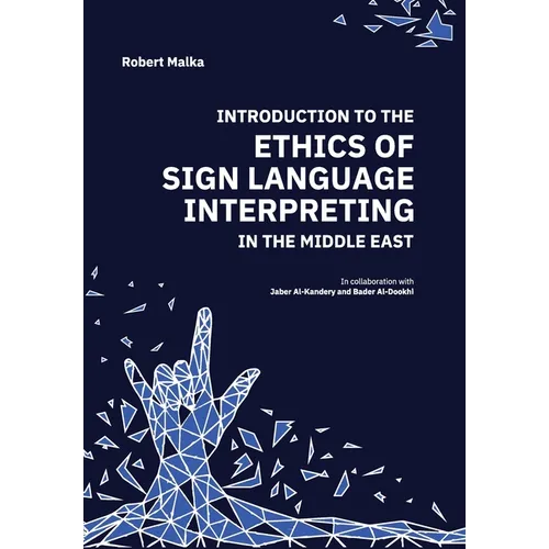 Introduction to the Ethics of Sign Language Interpreting in the Middle East - Hardcover