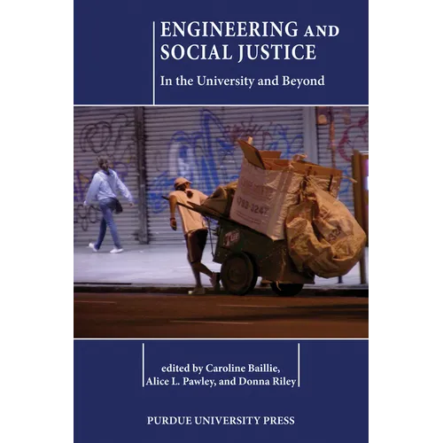 Engineering and Social Justice: In the University and Beyond - Paperback