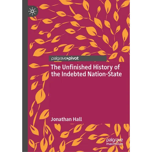 The Unfinished History of the Indebted Nation-State
