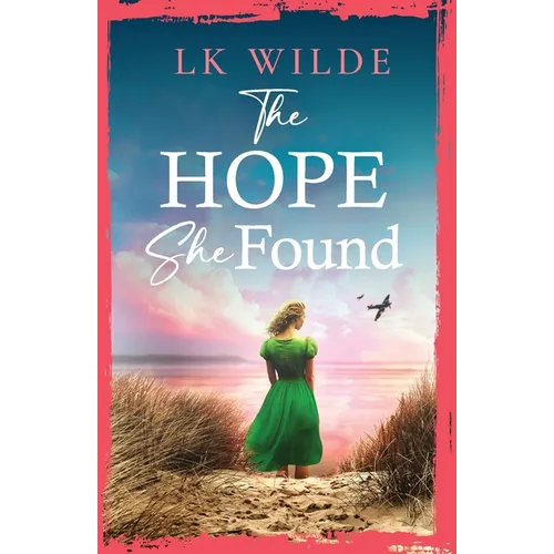 The Hope She Found: An unforgettable family saga of hope and resilience during World War Two - Paperback