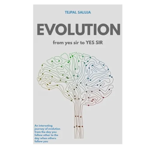 Evolution from yes sir.. to YES SIR !!: How I earned experience - Paperback