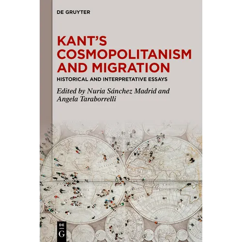 Kant's Cosmopolitanism and Migration: Historical and Interpretative Essays - Hardcover