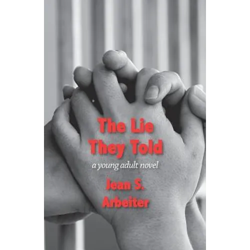 The Lie They Told: A Young Adult Novel - Paperback