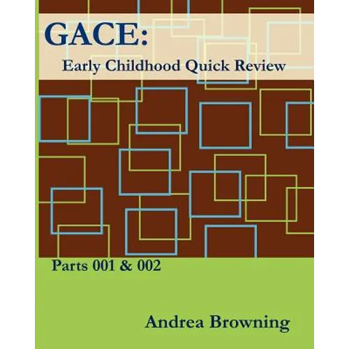 Gace Early Childhood Quick Review: Parts 001 & 002 - Paperback