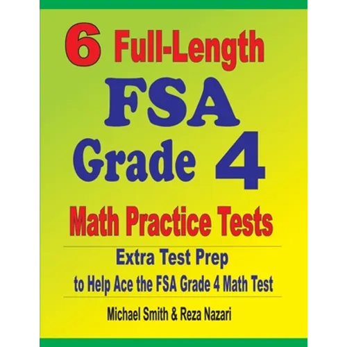 6 Full-Length FSA Grade 4 Math Practice Tests: Extra Test Prep to Help Ace the FSA Grade 4 Math Test - Paperback