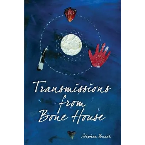 Transmissions from Bone House - Paperback