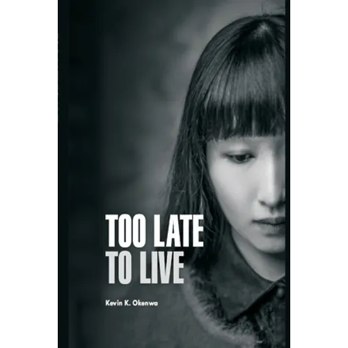 Too Late to Live: A short Story - Paperback