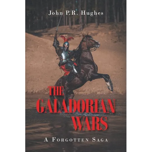 The Galadorian Wars: A Forgotten Saga - Paperback