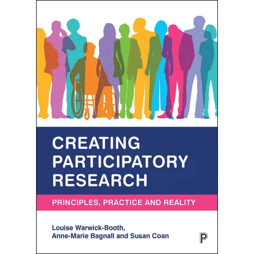 Creating Participatory Research: Principles, Practice and Reality - Paperback