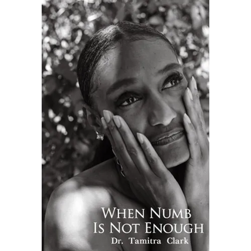 When Numb Is Not Enough - Paperback