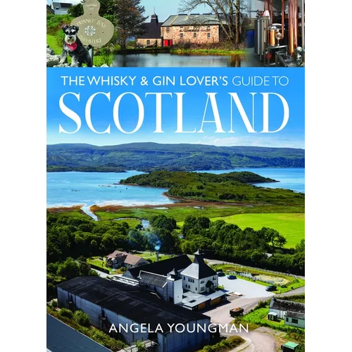 The Whisky and Gin Lover's Guide to Scotland - Paperback