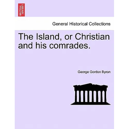 The Island, or Christian and His Comrades. - Paperback