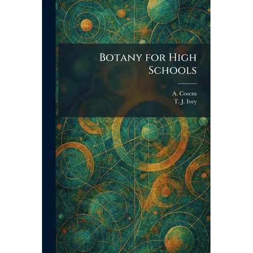 Botany for High Schools - Paperback