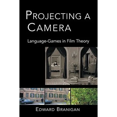 Projecting a Camera: Language-Games in Film Theory - Paperback