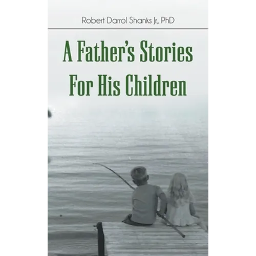 A Father's Stories For His Children - Hardcover