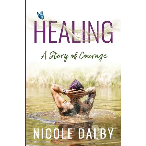 Healing: A Story of Courage - Paperback