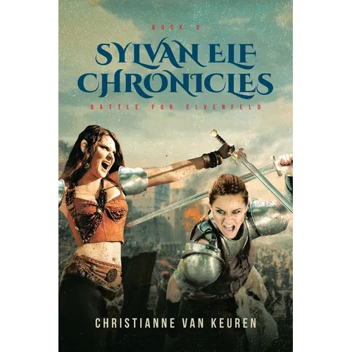 Sylvan Elf Chronicles: Battle for Elvenfeld - Paperback
