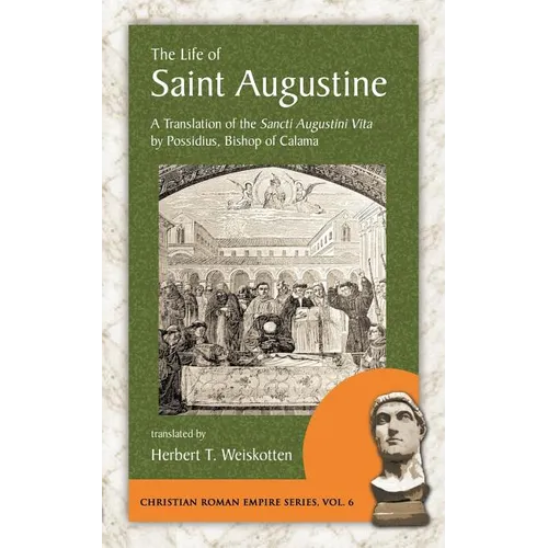 The Life of Saint Augustine: A Translation of the Sancti Augustini Vita by Possidius, Bishop of Calama - Paperback