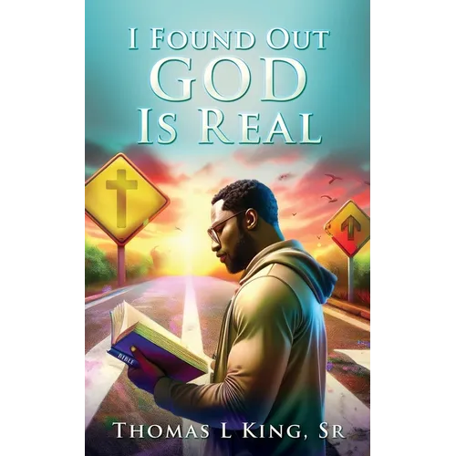I Found Out GOD Is Real - Paperback