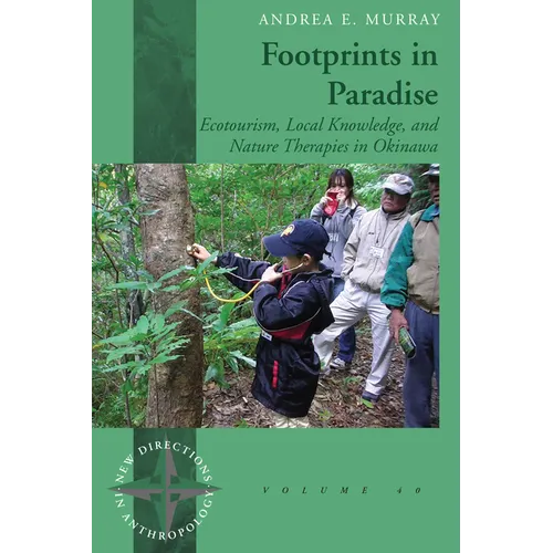 Footprints in Paradise: Ecotourism, Local Knowledge, and Nature Therapies in Okinawa