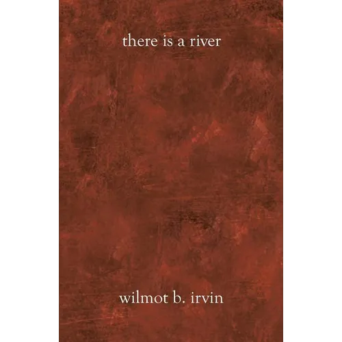 There Is A River - Paperback