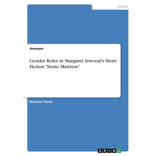 Gender Roles in Margaret Atwood's Short Fiction 