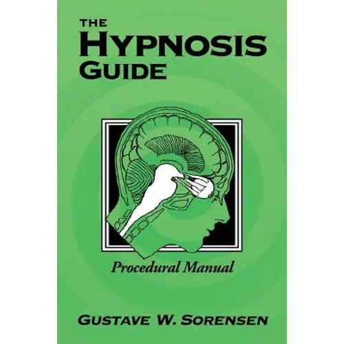 The Hypnosis Guide: Procedural Manual - Paperback