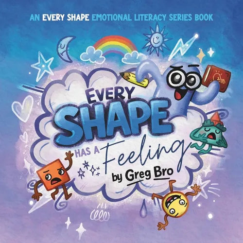 Every Shape Has a Feeling: A story about emotions - Paperback