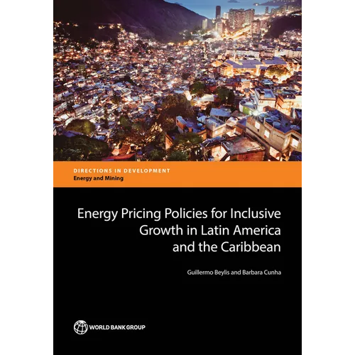 Energy Pricing Policies for Inclusive Growth in Latin America and the Caribbean - Paperback
