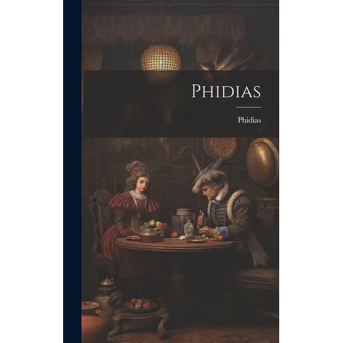 Phidias - Hardcover