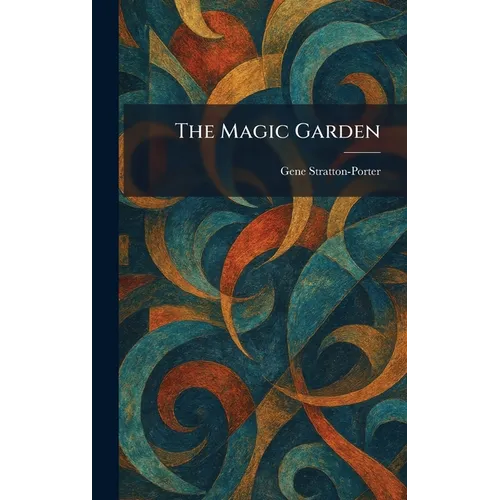The Magic Garden - Hardcover