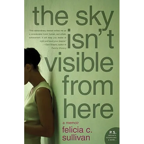 The Sky Isn't Visible from Here: A Memoir - Paperback