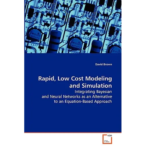 Rapid, Low Cost Modeling and Simulation