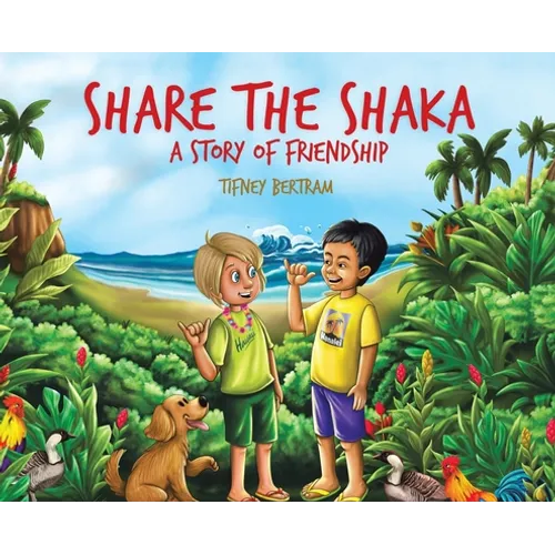Share the Shaka: A Story of Friendship - Hardcover